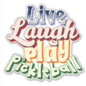 Pickleball-Geschenk Live-Laute Spielen Pickle Ball Aufkleber (Vorderseite)