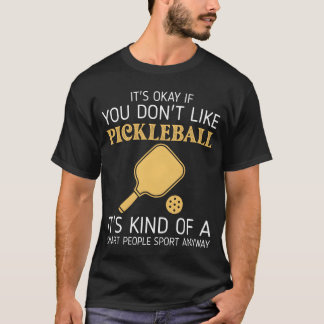 Pickleball-Geschenke für Sportbegeisterte Freunde T-Shirt