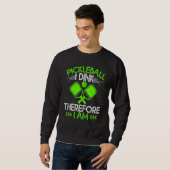 Pickleball I Dink also bin ich Sweatshirt (Vorne ganz)