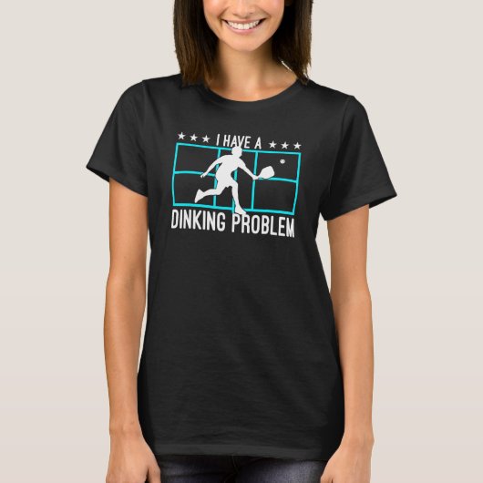 Pickleball I have a dinproblem 4 T-Shirt (Vorderseite)