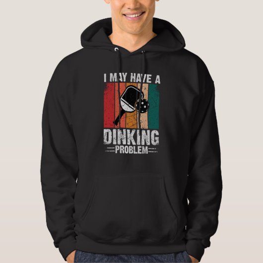 Pickleball Ich habe möglicherweise ein Dinking-Pro Hoodie (Vorderseite)
