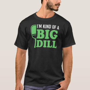Pickleball Im Irgendwie ein großer Tod T-Shirt