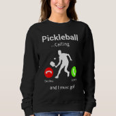 Pickleball Is Calling and I Must Go Sweatshirt (Vorderseite)