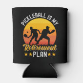 Pickleball Is my Retirement Plan Funny Pickleball  Dosenkühler (Rückseite)