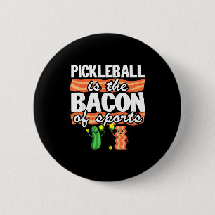Pickleball ist der Speck der Sportwitze lustig Button