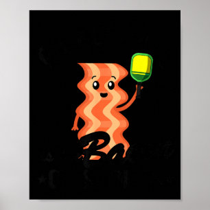 Pickleball ist der Speck der Sportwitze lustig Poster
