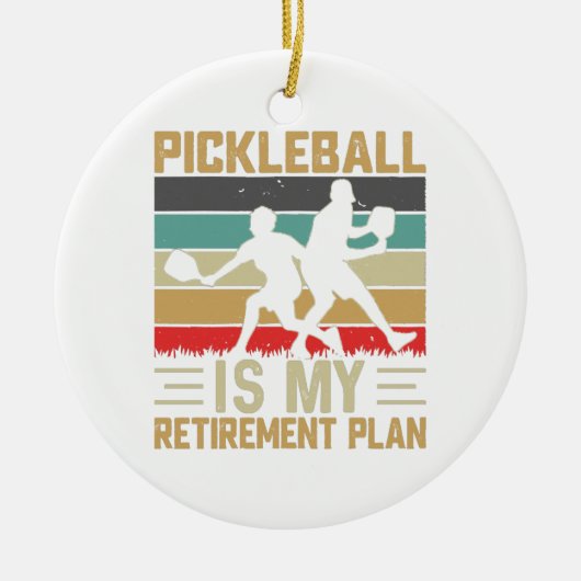 Pickleball ist mein Rentenplan Funny Pickleball Keramik Ornament (Vorne)