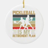 Pickleball ist mein Rentenplan Funny Pickleball Keramik Ornament (Hinten)