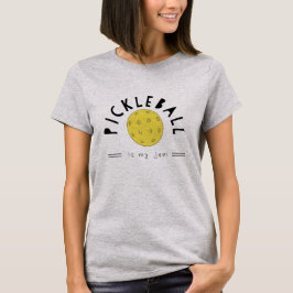 Pickleball ist mein T - Shirt