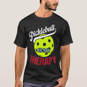 Pickleball ist mein therapeutischer Pickleball Pla T-Shirt