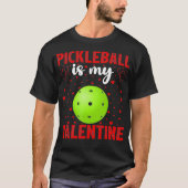 Pickleball ist meine Valentine Liebe Hört Pickleba T-Shirt (Vorderseite)