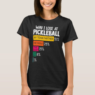 Pickleball Joke mit Sarcasm Warum ich bei Pickleb  T-Shirt