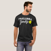Pickleball Junkie Pickleball Sprichwort Ball Sport T-Shirt (Vorne ganz)
