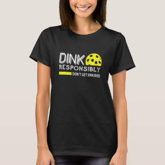 Pickleball League Fun Dink vorsichtig nicht bekomm T-Shirt