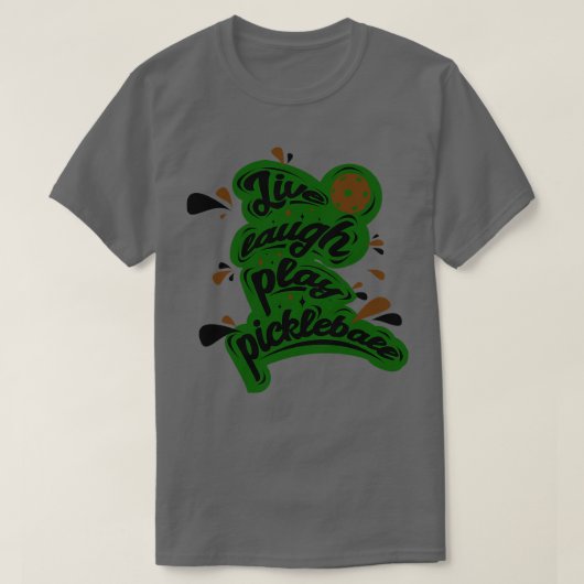 Pickleball Live Laugh Play Pickleball 1 T-Shirt (Design vorne)