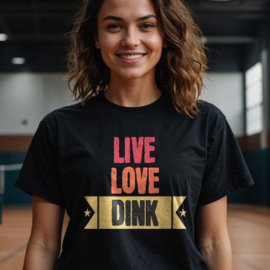 Pickleball Live Liebe Dink T - Shirt
