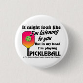 Pickleball Lover in meinem Kopf spiele ich Pickleb Button (Vorderseite)