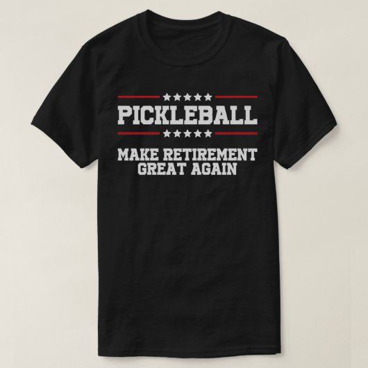 Pickleball macht das Ruhestand wieder groß 15 T-Shirt (Design vorne)