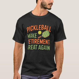 Pickleball macht den Ruhestand für Spieler wieder  T-Shirt