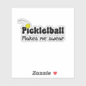 Pickleball macht mich zum Swear Aufkleber (Blatt)