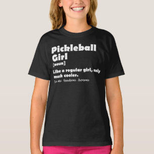 Pickleball Mädchen Lustige Definition Pickle Ball T-Shirt