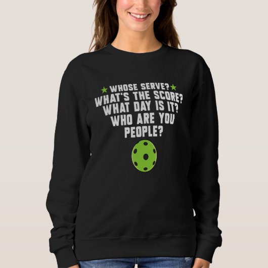 Pickleball Men Cool Pickleball Fragen Sweatshirt (Vorderseite)
