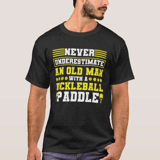 Pickleball Old Man Pickleball Paddle T-Shirt (Vorderseite)