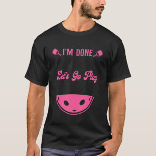 Pickleball Oma, ich bin fertig, Großmutter, lass u T-Shirt