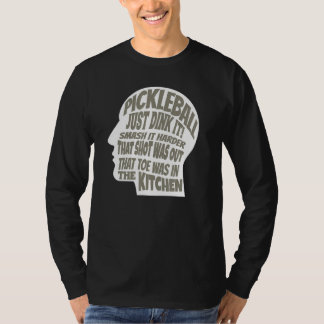 Pickleball on the Brain Pickleball Players Love th T-Shirt