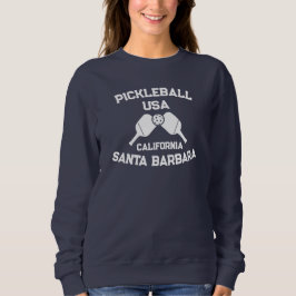 Pickleball Paddle Ball Santa Barbara USA Custom Sweatshirt