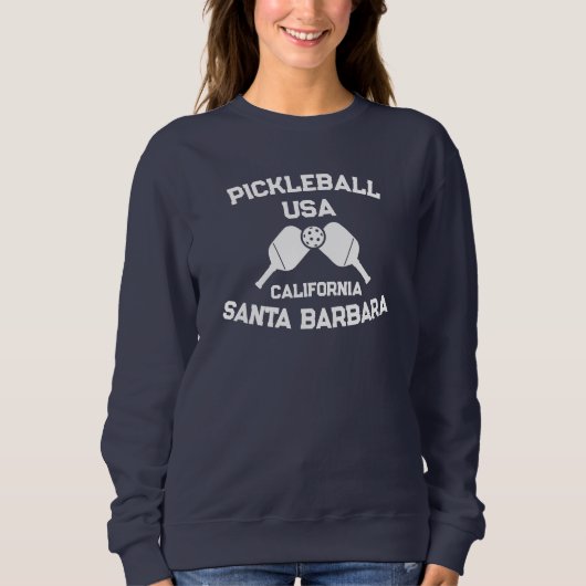 Pickleball Paddle Ball Santa Barbara USA Custom Sweatshirt (Vorderseite)