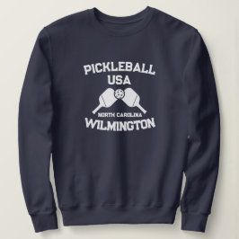 Pickleball Paddle Ball Wilmington NC USA Custom Sweatshirt