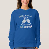 Pickleball Paddle Ball Wilmington NC USA Custom Sweatshirt (Vorderseite)