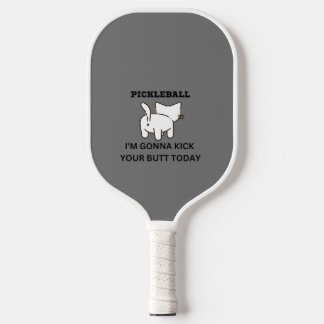 Pickleball Paddle, ich werde deinen Hintern schlag Schläger