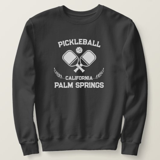Pickleball Palm Springs California US Custom Sweatshirt (Design vorne)