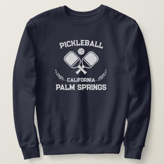 Pickleball Palm Springs California US Custom Sweatshirt (Design vorne)