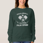 Pickleball Palm Springs California US Custom Sweatshirt (Vorderseite)
