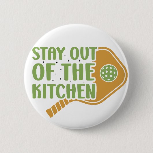 Pickleball Passion: Bleibe aus dem Küchenwitscher Button (Vorderseite)