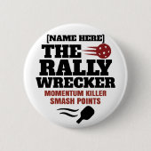Pickleball Personalisierter Name The Rally Wrecker Button (Vorderseite)