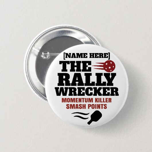 Pickleball Personalisierter Name The Rally Wrecker Button (Vorne & Hinten)