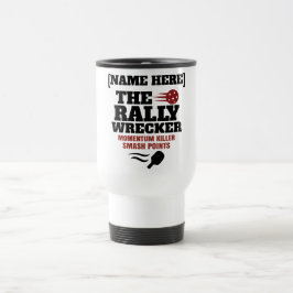 Pickleball Personalisierter Name The Rally Wrecker Reisebecher