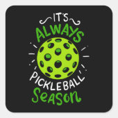 Pickleball - Pickleball-Saison Quadratischer Aufkleber (Vorderseite)