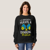 Pickleball Player A Diner Problem Pickleball Sweatshirt (Vorne ganz)