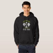 Pickleball Player Dinking is all I need Pickleball Hoodie (Vorne ganz)