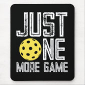 Pickleball Player "Just One More Game" Mousepad (Vorne)