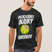 Pickleball Player Pickleball Verletzung Survivor T-Shirt (Vorderseite)