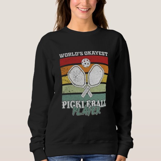 Pickleball Player Saying Sweatshirt (Vorderseite)