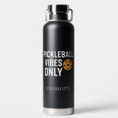 Pickleball Player vibes quotierter Name Trinkflasche (Rückseite)