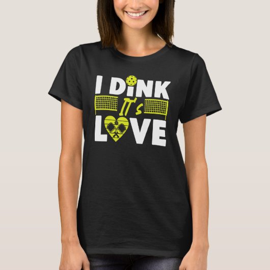 Pickleball Pun Valentines Day I Dink It's Love T-Shirt (Vorderseite)