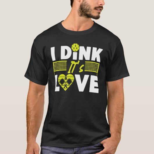 Pickleball Pun Valentines Day I Dink It's Love T-Shirt (Vorderseite)